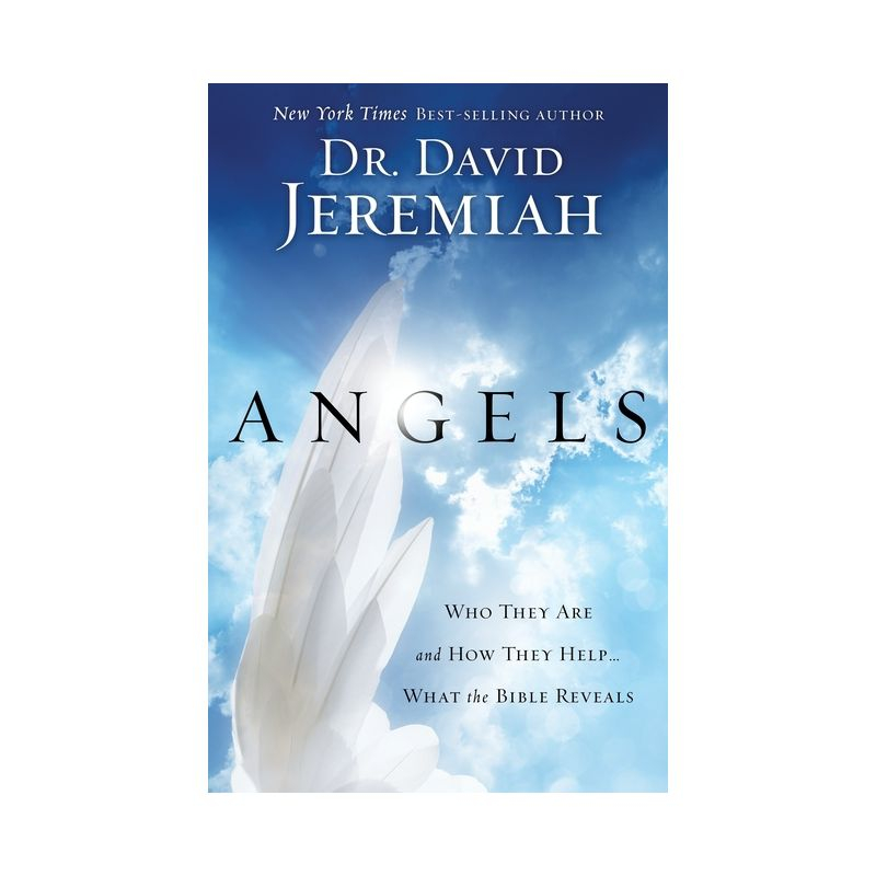 Angels - by  David Jeremiah (Paperback)