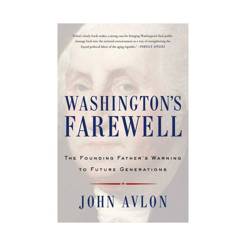 Washington's Farewell - (Must-Read American History) by  John Avlon (Paperback)