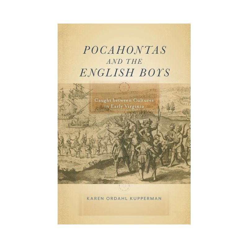 Pocahontas and the English Boys - by  Karen Ordahl Kupperman (Hardcover)