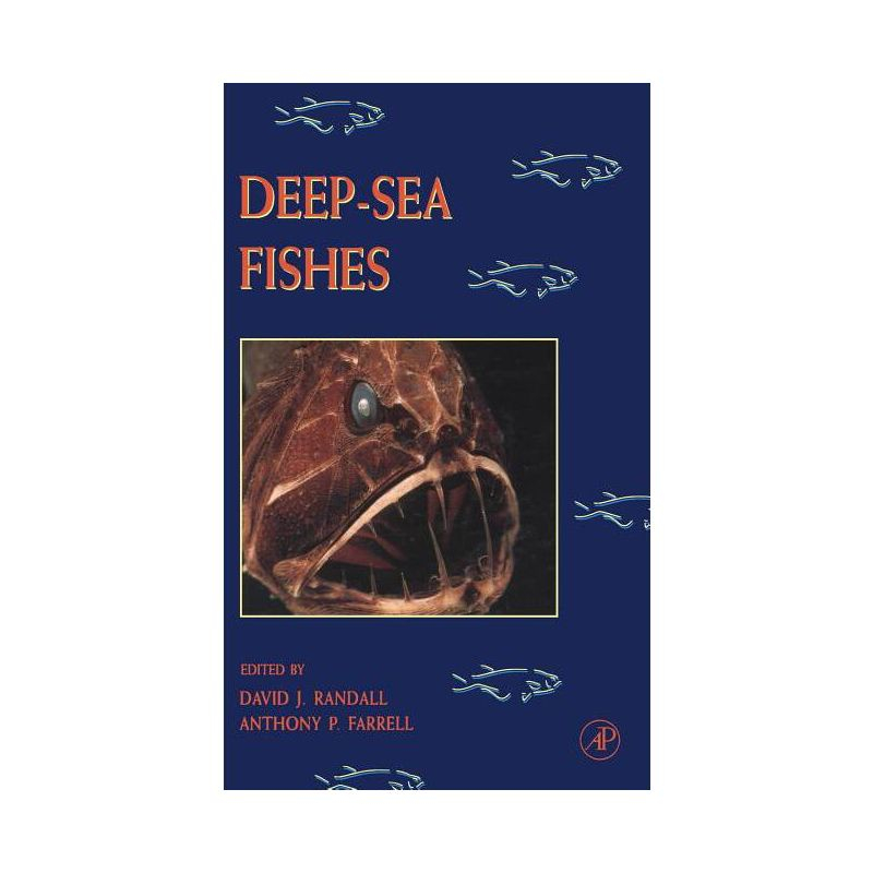 Deep-Sea Fishes - (Fish Physiology) Annotated by  William S Hoar & David J Randall (Hardcover)