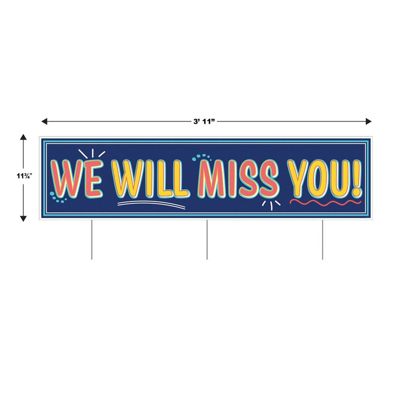 Beistle Plastic Jumbo We Will MissYou! Yard Sign, 11.75" x 3' 11", (1/Pkg) Multicolored