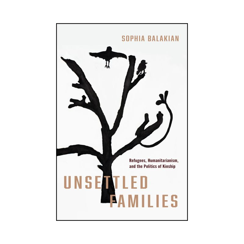 Unsettled Families - (Stanford Studies in Human Rights) by  Sophia Balakian (Paperback)