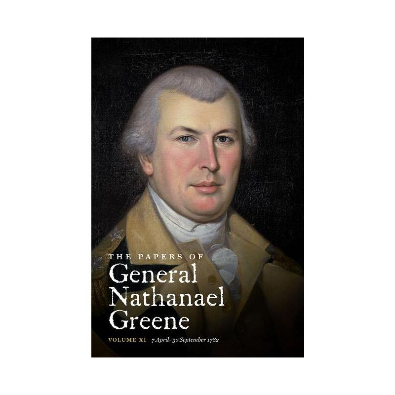The Papers of General Nathanael Greene - (Published for the Rhode Island Historical Society) by  Dennis M Conrad & Roger N Parks (Paperback)