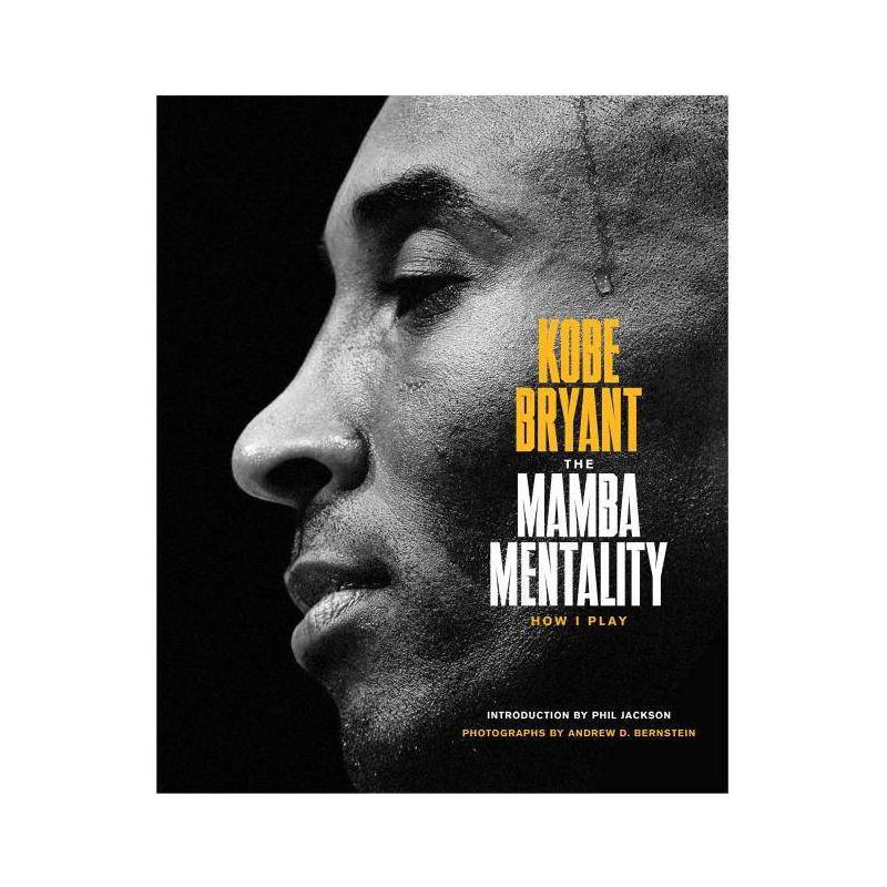 Mamba Mentality : How I Play - By Kobe Bryant ( Hardcover )