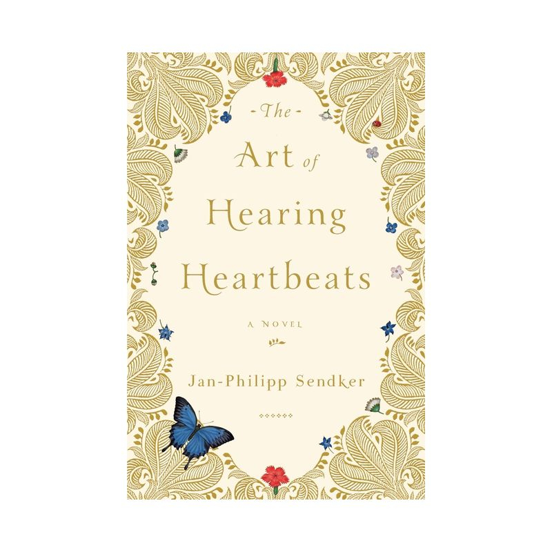 The Art of Hearing Heartbeats - by  Jan-Philipp Sendker (Paperback)