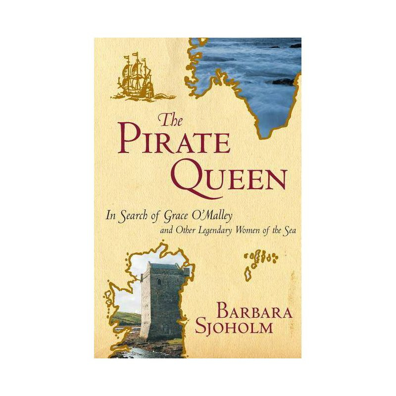 The Pirate Queen - by  Barbara Sjoholm (Paperback)