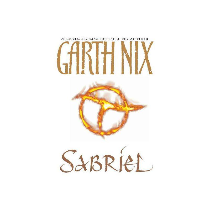 Sabriel - (Abhorsen Trilogy) by  Garth Nix (Paperback)