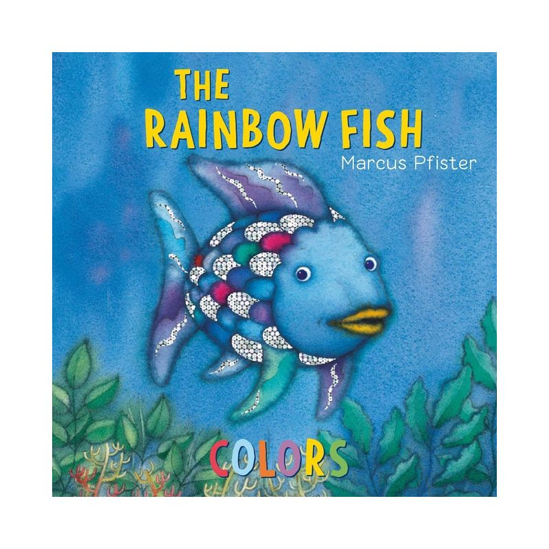 The Rainbow Fish Colors - by  Marcus Pfister (Board Book)