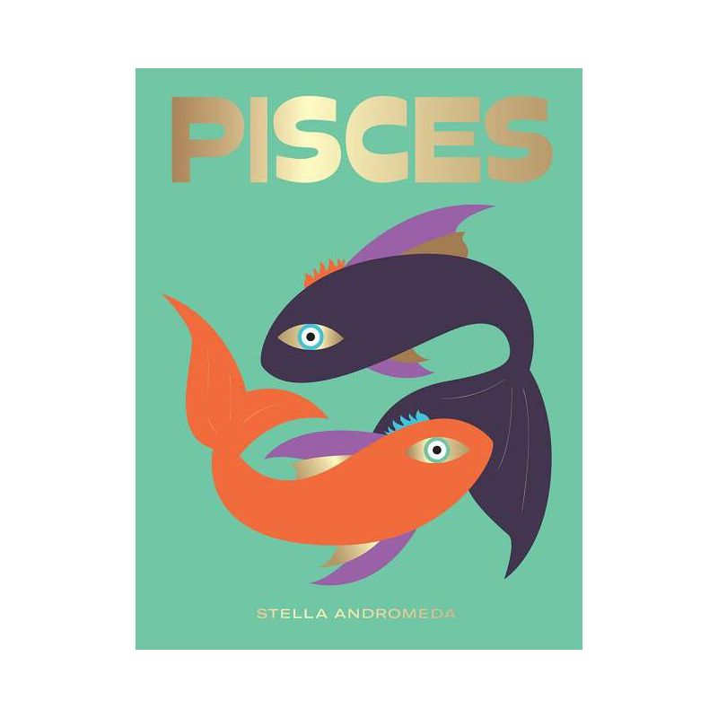 Pisces - (Hg Seeing Stars) by  Stella Andromeda (Hardcover)