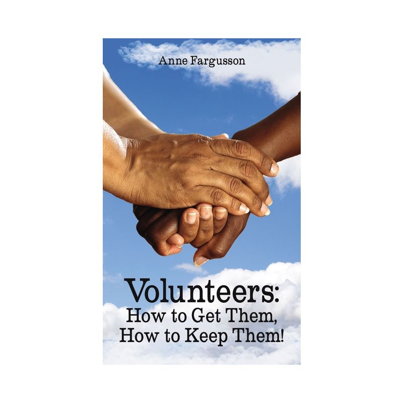 Volunteers - by  Anne Fargusson (Paperback)