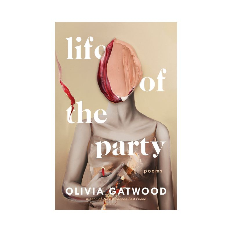 Life of the Party - by  Olivia Gatwood (Paperback)