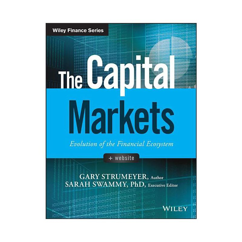 The Capital Markets - (Wiley Finance) by  Gary Strumeyer (Hardcover)