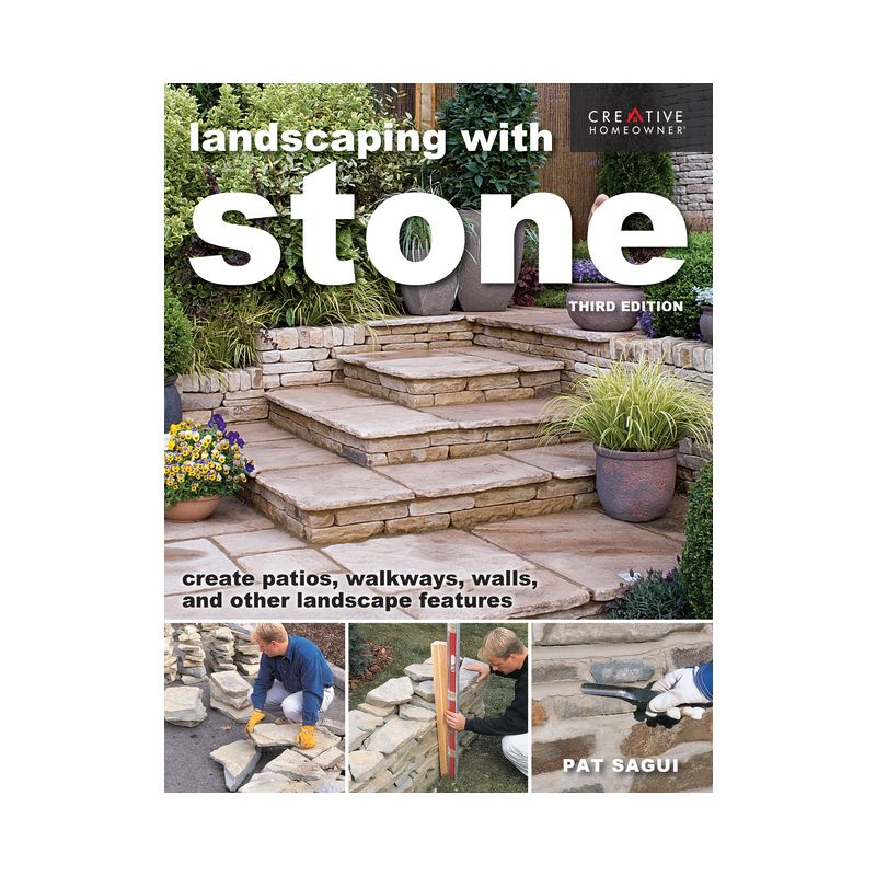 Landscaping with Stone, Third Edition - 3rd Edition by  Pat Sagui (Paperback)