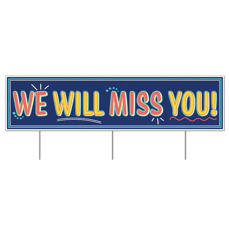 Beistle Plastic Jumbo We Will MissYou! Yard Sign, 11.75" x 3' 11", (1/Pkg) Multicolored
