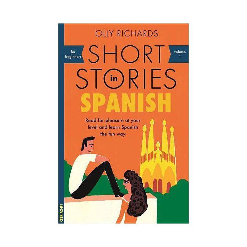Short Stories in Spanish for Beginners - by  Olly Richards (Paperback)