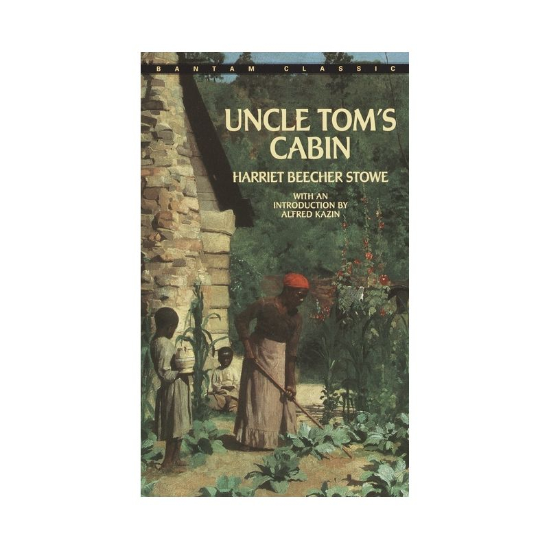 Uncle Tom's Cabin - (Bantam Classics) by  Harriet Beecher Stowe (Paperback)