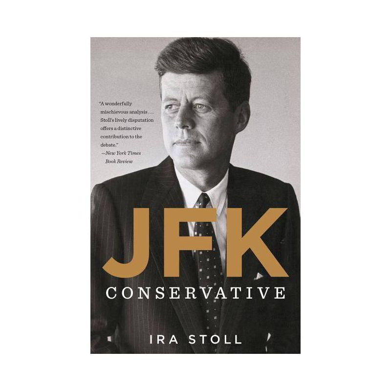 Jfk, Conservative - by  Ira Stoll (Paperback)