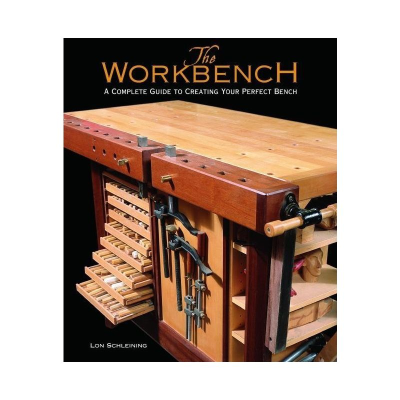 The Workbench - by  Lon Schleining (Hardcover)