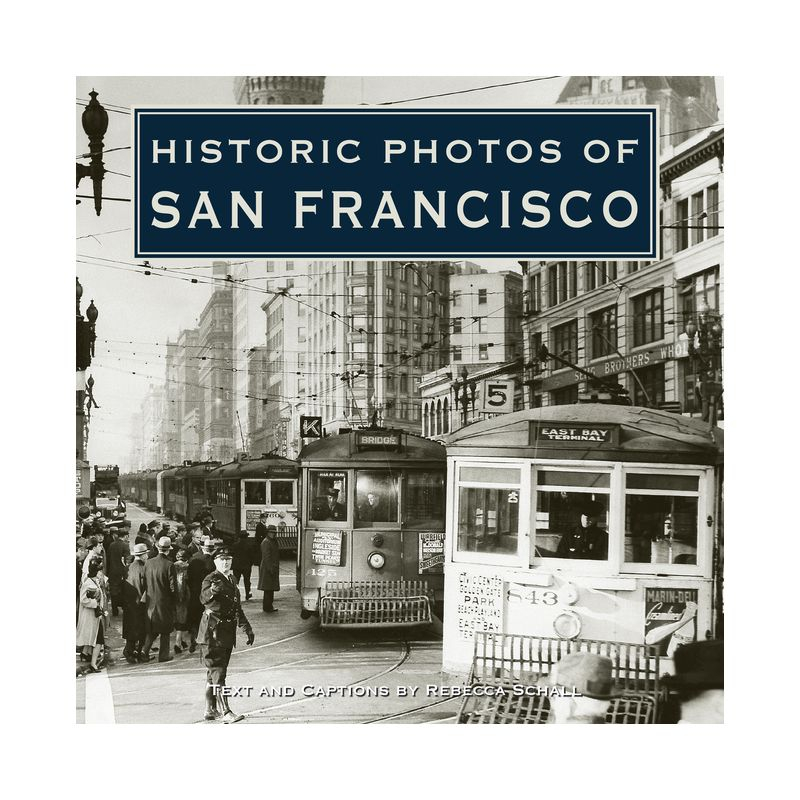 Historic Photos of San Francisco - (Hardcover)