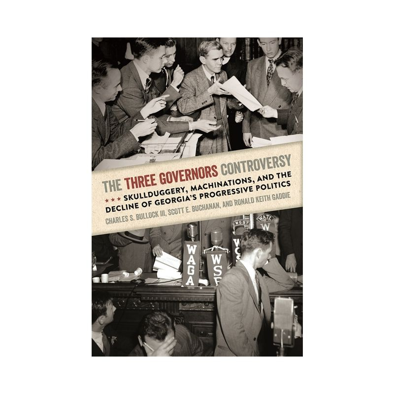 The Three Governors Controversy - by  Charles S Bullock & Scott E Buchanan & Ronald Keith Gaddie (Paperback)