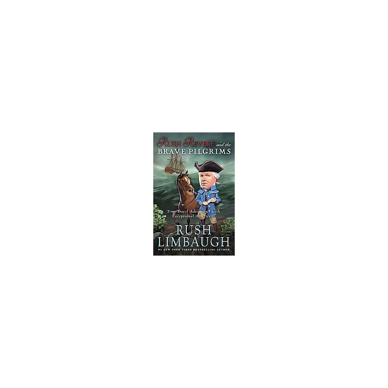 Rush Revere and the Brave Pilgrims (Hardcover) by Rush Limbaugh