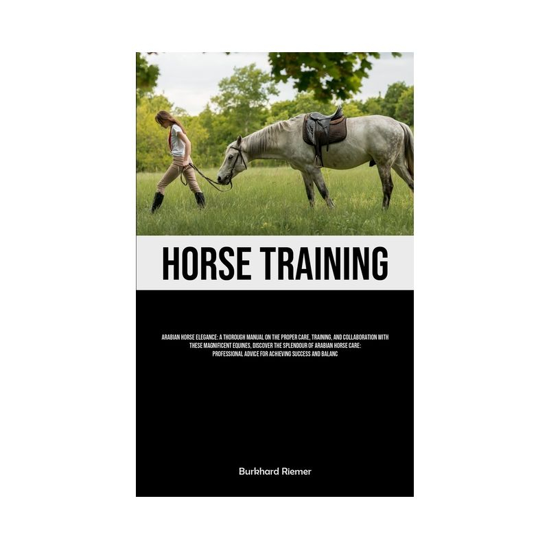 Horse Training - by  Burkhard Riemer (Paperback)