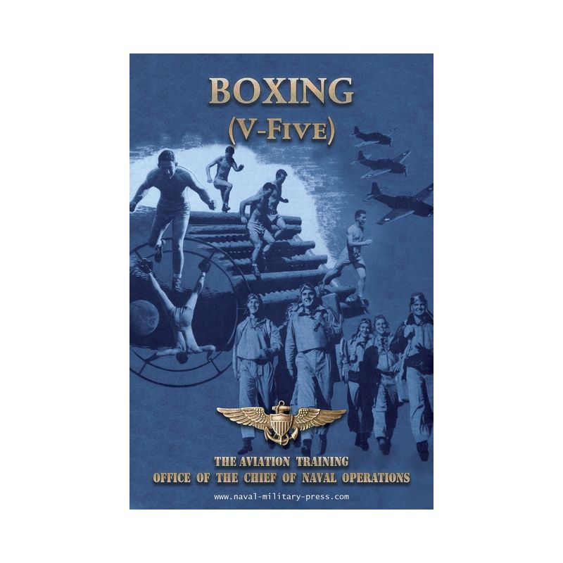 BOXING (V-Five) The Aviation Training Office of the Chief of Naval Operations - by  Naval Aviation U S Navy (Paperback)