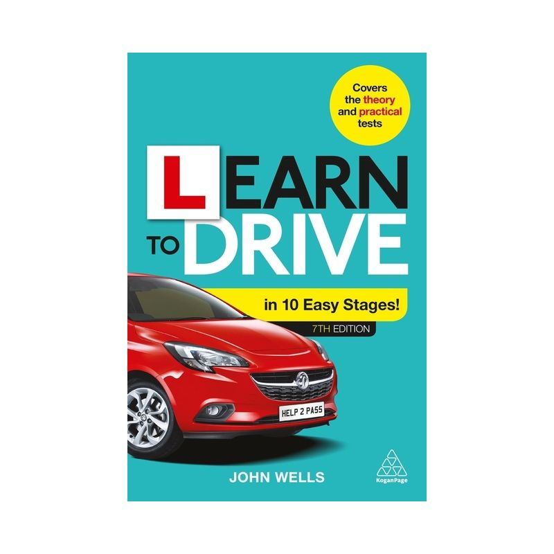 Learn to Drive in 10 Easy Stages - 7th Edition by  John Wells (Paperback)