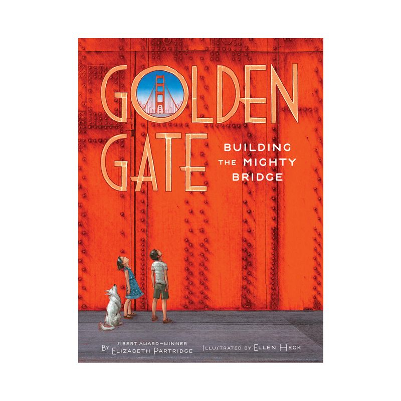 Golden Gate - by  Elizabeth Partridge (Hardcover)