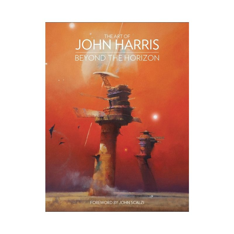 The Art of John Harris: Beyond the Horizon - (Hardcover)