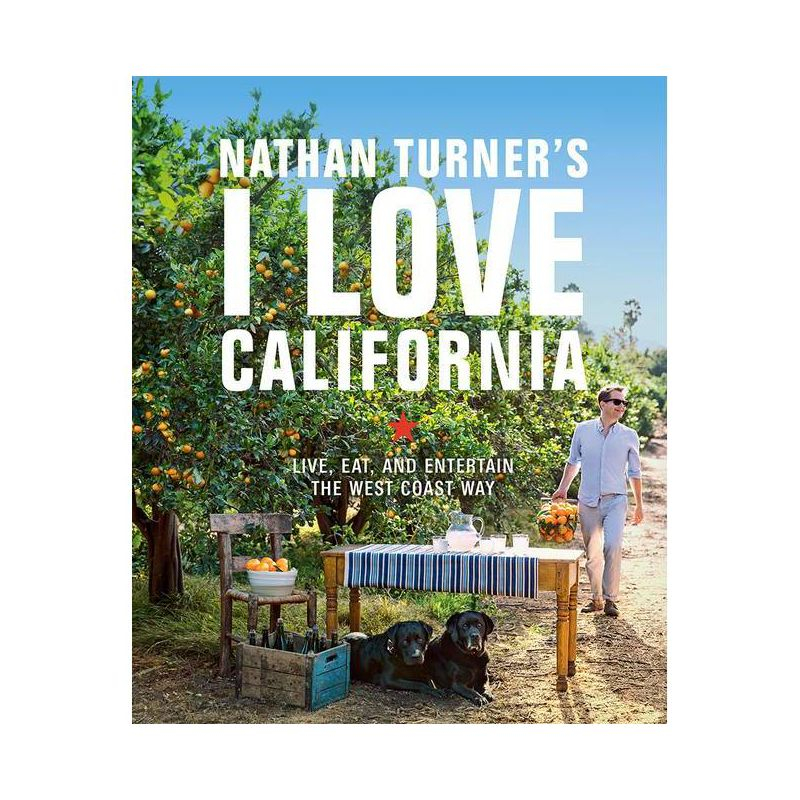 Nathan Turner's I Love California - (Hardcover)