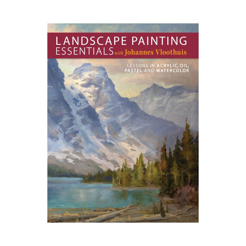 Landscape Painting Essentials with Johannes Vloothuis - (Paperback)