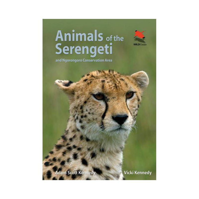 Animals of the Serengeti - by  Adam Scott Kennedy & Vicki Beard (Paperback)