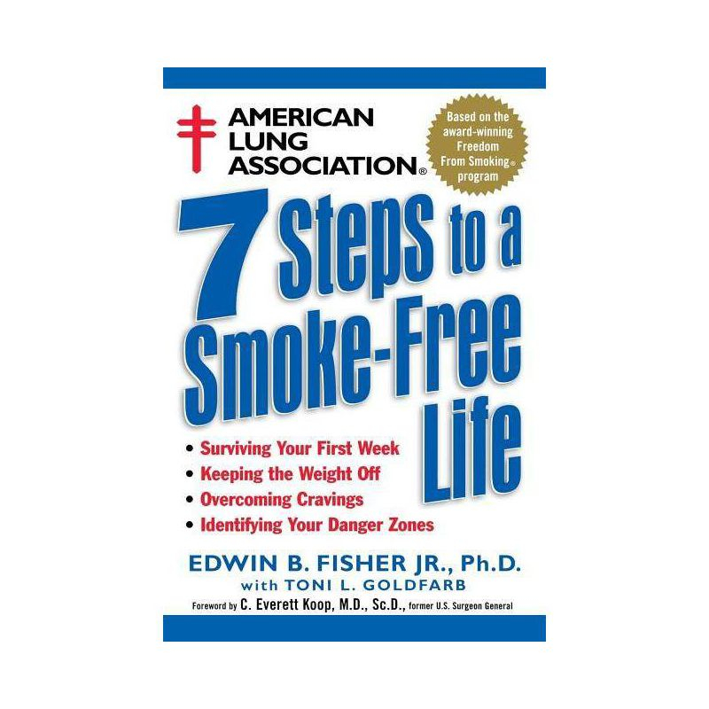 American Lung Association 7 Steps to a Smoke-Free Life - by  Edwin B Fisher (Paperback)