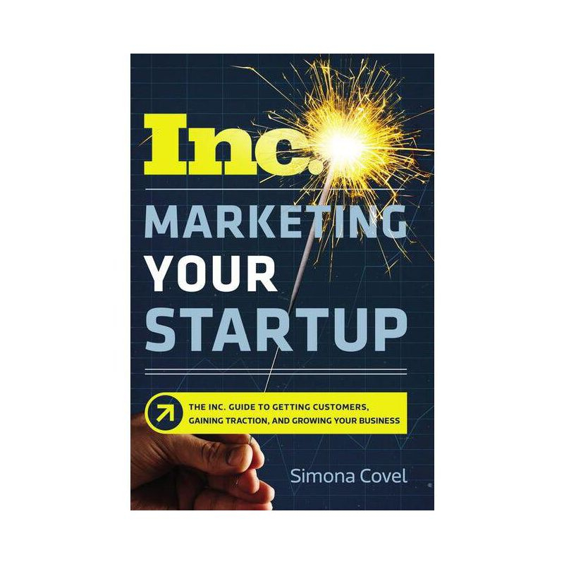 Marketing Your Startup - by  Simona Covel (Paperback)