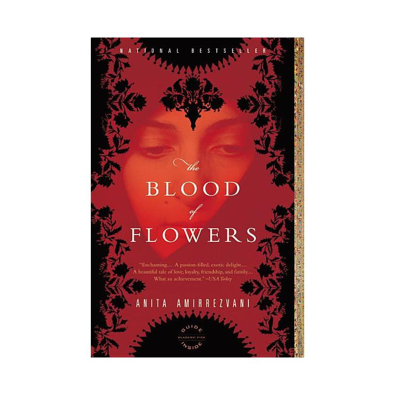 The Blood of Flowers - by  Anita Amirrezvani (Paperback)