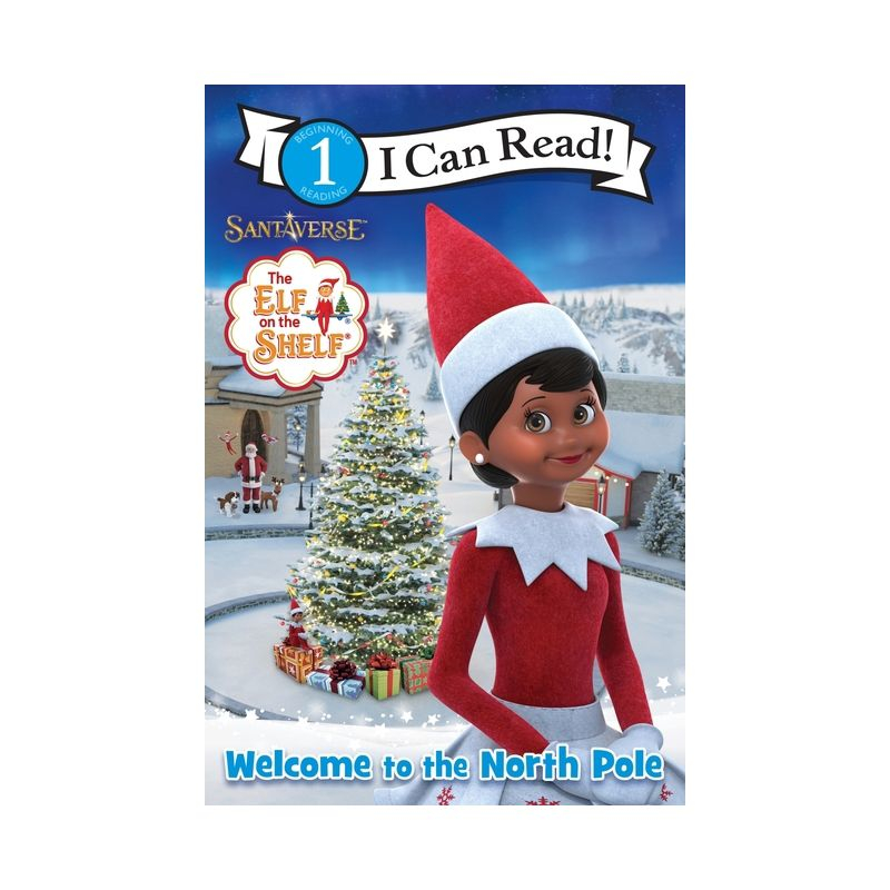 The Elf on the Shelf: Welcome to the North Pole - (I Can Read Level 1) by  Chanda A Bell (Paperback)