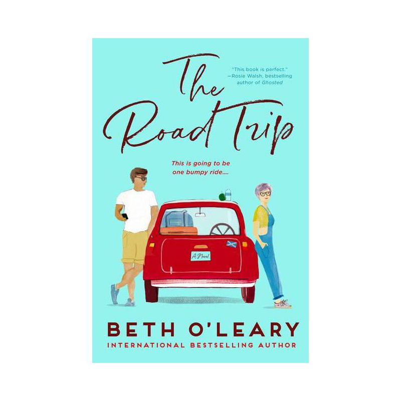 The Road Trip - by Beth O'Leary (Paperback)