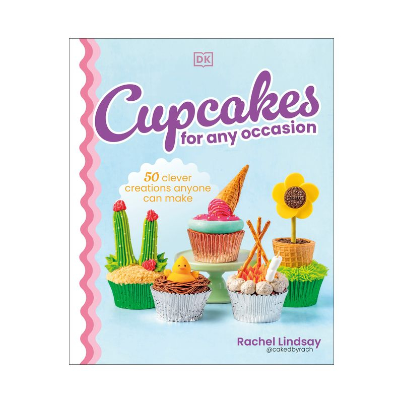 Cupcakes for Any Occasion - by  Rachel Lindsay (Hardcover)