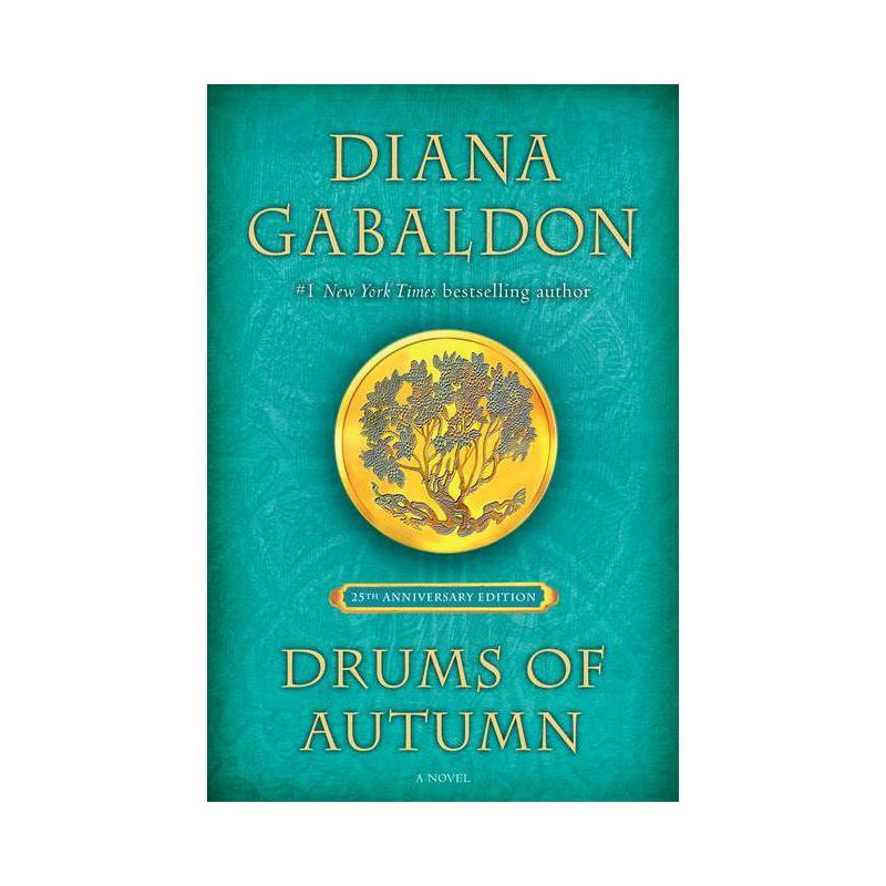 Drums of Autumn (25th Anniversary Edition) - (Outlander Anniversary Edition) by  Diana Gabaldon (Hardcover)