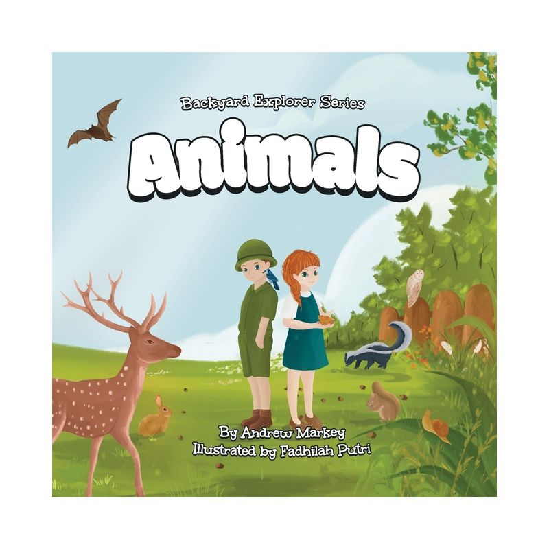 Animals (Backyard Explorer Series Book 2) - by  Andrew Markey (Paperback)