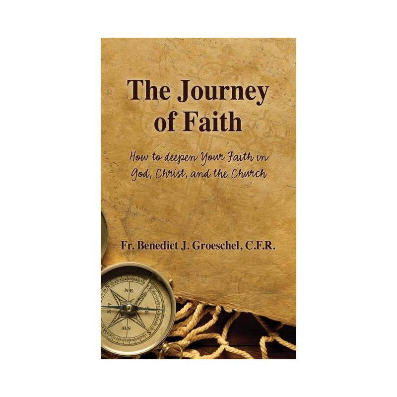 The Journey of Faith - by  Benedict J Groeschel (Paperback)