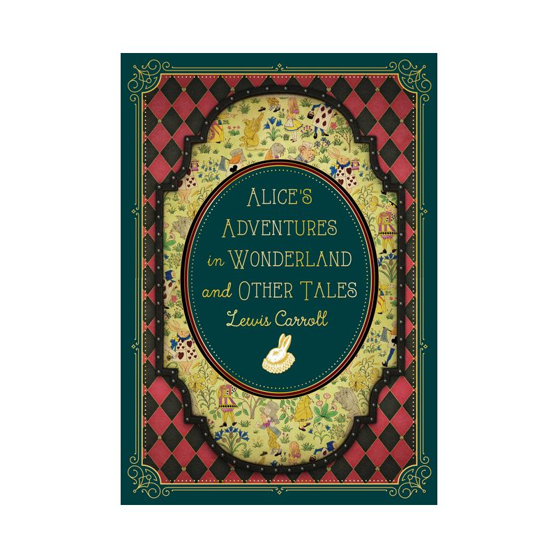 Alice's Adventures in Wonderland and Other Tales - (Timeless Classics) by  Lewis Carroll (Hardcover)