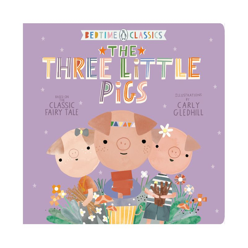 The Three Little Pigs - (Penguin Bedtime Classics) (Board Book)