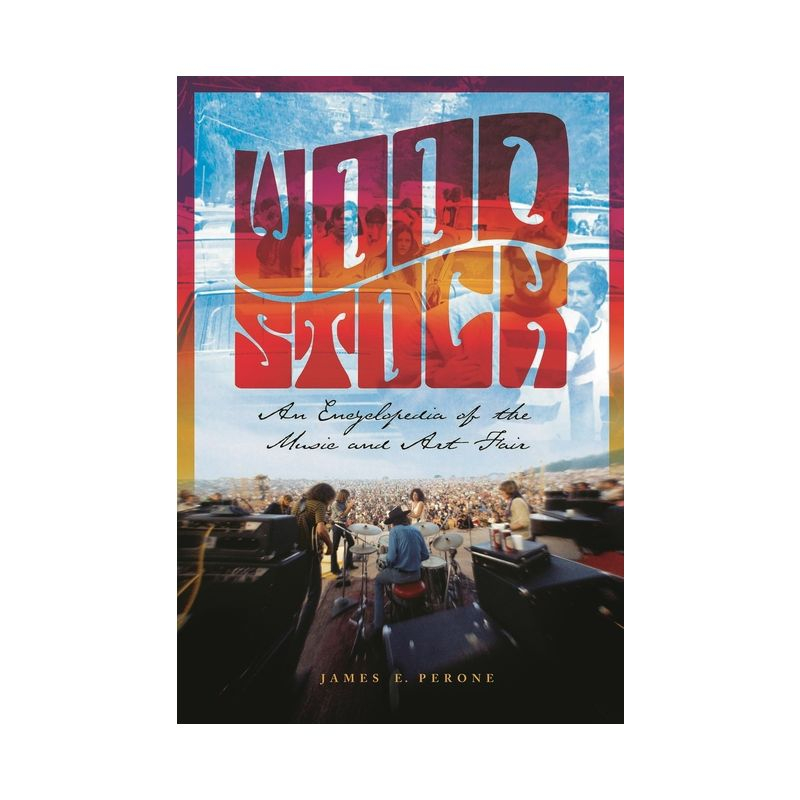 Woodstock - (Art Reference Collection) by  James E Perone (Hardcover)