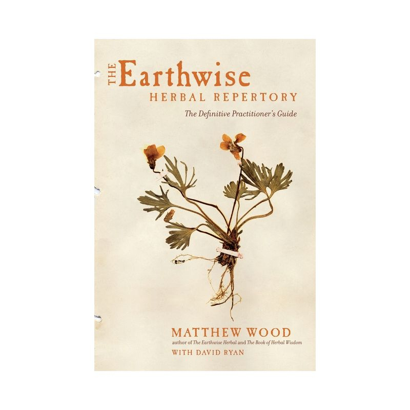 The Earthwise Herbal Repertory - by  Matthew Wood (Paperback)