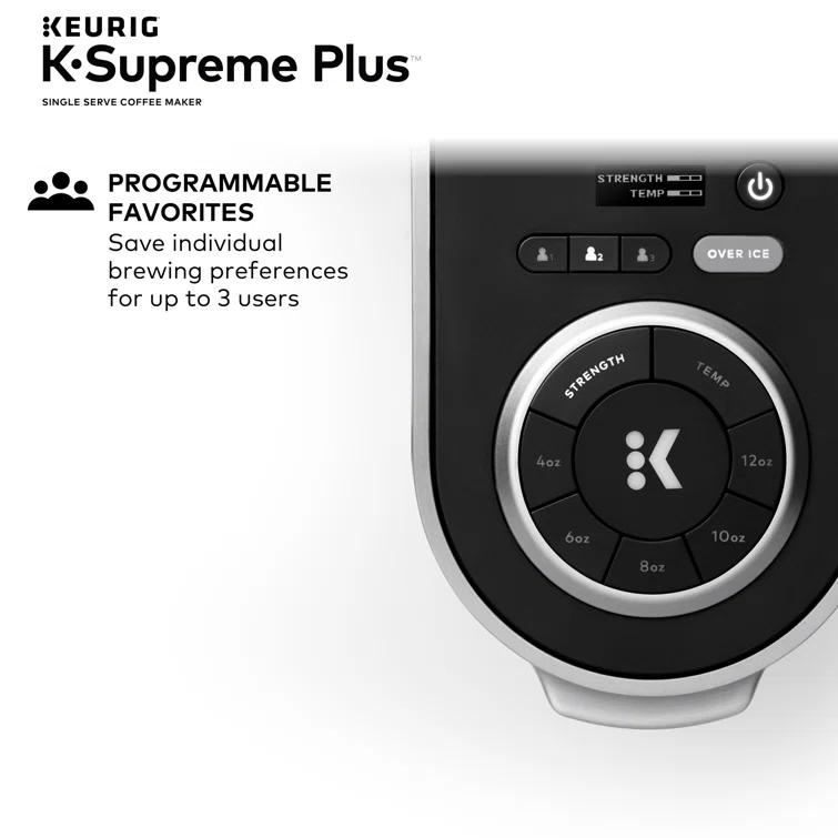 Keurig ® K-Supreme Plus ® Single Serve Coffee Maker