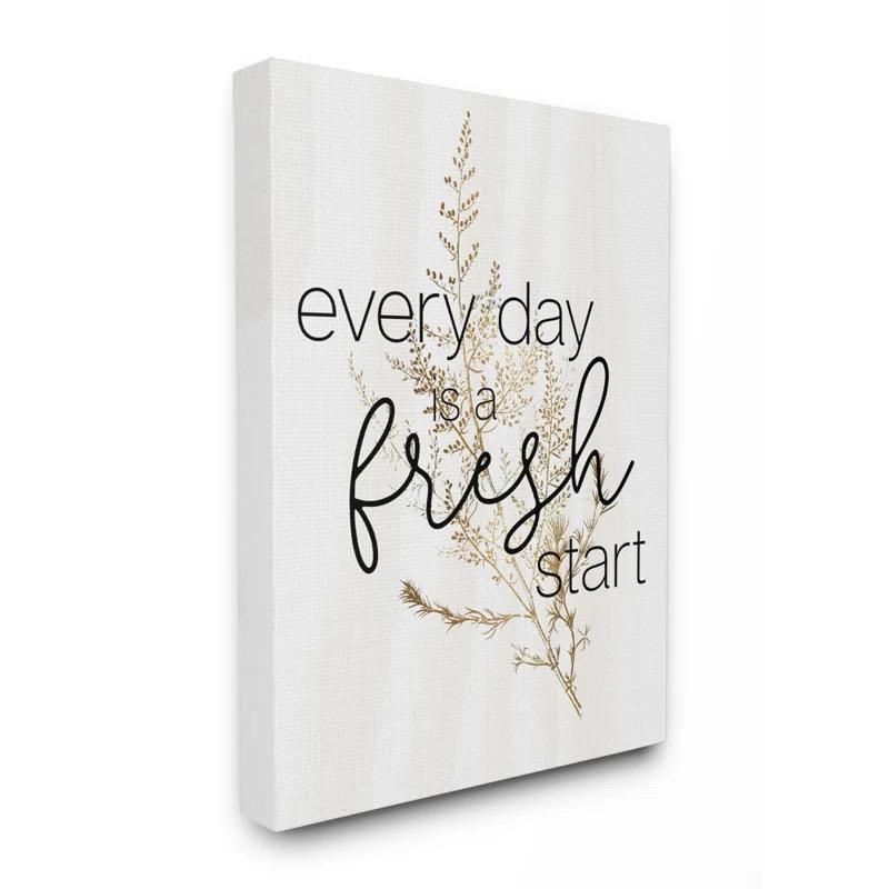 Stupell Industries " Everyday Fresh Start Quote Text Script Gold Black Nature " by Becky Thorns