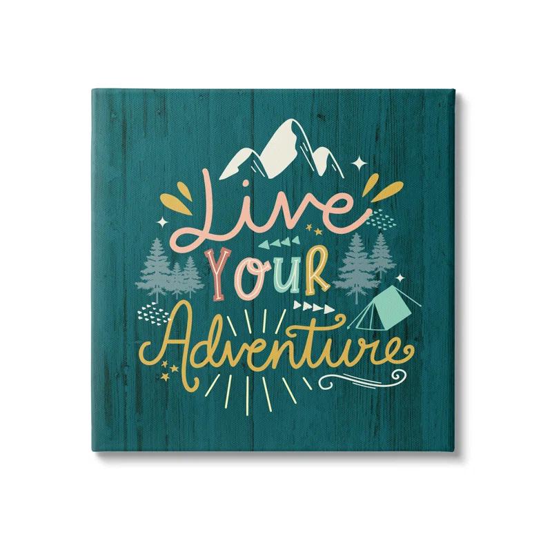 Stupell Industries " Live Your Adventure Ornamented Outdoor Nature Rustic Background " by Louise Allen Designs