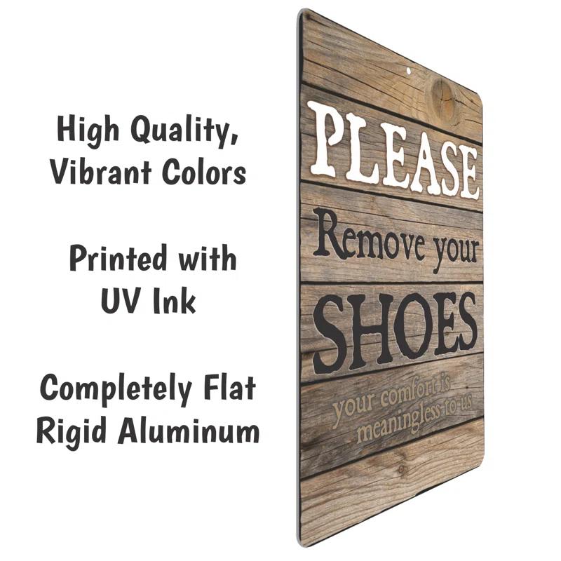 ATX CUSTOM SIGNS Please Remove Your Shoes. Your Comfort Is Meaningless to Us Sign